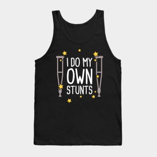 Stunts - Funny Broken Ankle Get Well Soon Gift Tank Top